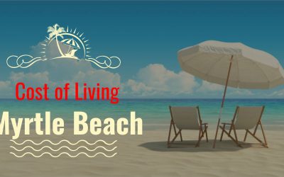 Myrtle Beach South Carolina Cost of Living Key Facts