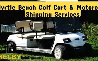 Shipping Your Golf Cart or Motorcycle to Myrtle Beach