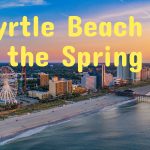 Myrtle Beach in the Spring