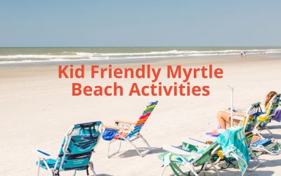 Kid Friendly Activities in Myrtle Beach