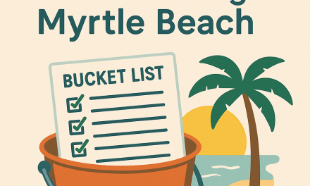 Five Things to Get on Your Bucket List When Visiting Myrtle Beach